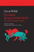 el crimen de lord arthur savile: una reflexion sobre el deber-oscar wilde-9788416011377 el crimen de lord arthur savile: una reflexion sobre el deber-oscar wilde-9788416011377