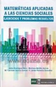 matematicas aplicadas a las ciencias sociales: ejercicios y problemas resueltos-9788416140077 matematicas aplicadas a las ciencias sociales: ejercicios y problemas resueltos-9788416140077