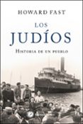 los judios: historia de un pueblo-howard fast-9788416145577 los judios: historia de un pueblo-howard fast-9788416145577