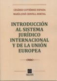 introduccion al sistema juridico internacional y de la union europea-cesareo gutierrez espada-9788416165377 introduccion al sistema juridico internacional y de la union europea-cesareo gutierrez espada-9788416165377