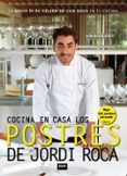 cocina en casa los postres de jordi roca-jordi roca fontane-9788416245277 cocina en casa los postres de jordi roca-jordi roca fontane-9788416245277