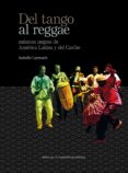del tango al reggae. musicas negras de america latina y del caribe (ebook)-9788416272877 del tango al reggae. musicas negras de america latina y del caribe (ebook)-9788416272877