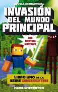 invasion del mundo principal (serie gameknight999 nº 1) una aventura minecraft-mark cheverton-9788416306077 invasion del mundo principal (serie gameknight999 nº 1) una aventura minecraft mark cheverton 9788416306077