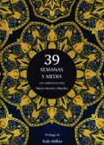 39 semanas y media un embarazo sufi-marta (mardia) herrero-9788416316977 39 semanas y media un embarazo sufi-marta (mardia) herrero-9788416316977