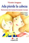 ada pierde la cabeza (ed. trilingüe españoñ - gallego - ingles)-vicente araguas-carmen fernandez-9788416447077 ada pierde la cabeza (ed. trilingüe españoñ - gallego - ingles)-vicente araguas-carmen fernandez-9788416447077