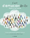 l art d emocionar-te-cristina nuñez pereira-rafael r. valcarcel-9788416588077 l art d emocionar-te-cristina nuñez pereira-rafael r. valcarcel-9788416588077