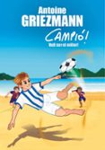 vull ser el millor! (campio! 4)-antoine griezmann-9788416712977 vull ser el millor! (campio! 4)-antoine griezmann-9788416712977