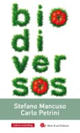 biodiversos-stefano mancuso-carlo petrini-9788416734177 biodiversos-stefano mancuso-carlo petrini-9788416734177