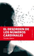 el desorden de los numeros cardinales-vicente marco-9788416750177 el desorden de los numeros cardinales-vicente marco-9788416750177