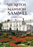 los secretos de la mansión samwel (ebook)-charo vela-9788416848577 los secretos de la mansión samwel (ebook)-charo vela-9788416848577