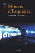 mossos d esquadra, els casos de ficcio-9788417077877 mossos d esquadra, els casos de ficcio-9788417077877