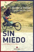 sin miedo: 1.840 kilómetros de confianza-kristina palten-desiree wahren stattin-9788417108977 sin miedo: 1.840 kilómetros de confianza-kristina palten-desiree wahren stattin-9788417108977