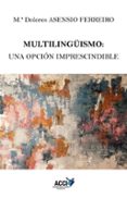 MULTILINGÜISMO: UNA OPCIÓN IMPRESCINDIBLE