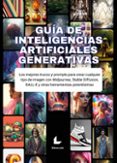 Descargar libros de texto para torrents gratuitos. GUÍA DE INTELIGENCIAS ARTIFICIALES GENERATIVAS 9788419435477 (Spanish Edition)