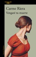 vengaré tu muerte-carme riera-9788420432977 vengaré tu muerte-carme riera-9788420432977