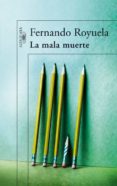 la mala muerte-fernando royuela-9788420472577 la mala muerte-fernando royuela-9788420472577