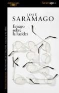 ensayo sobre la lucidez (ebook)-jose saramago-9788420489377 ensayo sobre la lucidez (ebook)-jose saramago-9788420489377