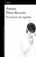 el maestro de esgrima (ebook)-arturo perez-reverte-9788420499277 el maestro de esgrima (ebook)-arturo perez-reverte-9788420499277