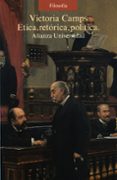 etica, retorica y politica (3ª ed.)-victoria camps-9788420625577 etica, retorica y politica (3ª ed.)-victoria camps-9788420625577