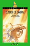 el mago de esmirna-joan manel gisbert-9788420729077 el mago de esmirna-joan manel gisbert-9788420729077