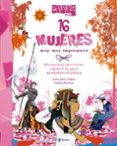 16 mujeres muy, muy importantes (saber mas)-violeta monreal-9788421699577 16 mujeres muy, muy importantes (saber mas)-violeta monreal-9788421699577