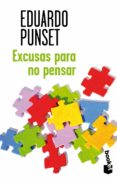 excusas para no pensar-eduardo punset-9788423346677 excusas para no pensar-eduardo punset-9788423346677