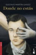 donde no estás-gustavo martin garzo-9788423350377 donde no estás-gustavo martin garzo-9788423350377