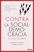 contra la socialdemocracia-almudena negro-jorge vilches-9788423426577 contra la socialdemocracia-almudena negro-jorge vilches-9788423426577