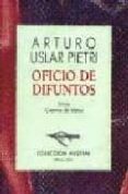 oficio de difuntos-arturo uslar pietri-9788423918577 oficio de difuntos-arturo uslar pietri-9788423918577