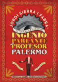 el extraordinario ingenio parlante del profesor palermo-jordi sierra i fabra-9788424647377 el extraordinario ingenio parlante del profesor palermo-jordi sierra i fabra-9788424647377
