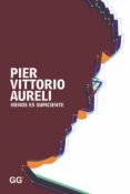 menos es suficiente-pier vittorio aureli-9788425229077 menos es suficiente-pier vittorio aureli-9788425229077