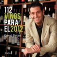 112 vinos para el 2012 (ebook)-david seijas-9788425348877 112 vinos para el 2012 (ebook)-david seijas-9788425348877