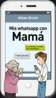mis whatsapp con mamá (ebook)-alban orsini-9788425352577 mis whatsapp con mamá (ebook)-alban orsini-9788425352577