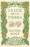 la luz de la tierra (ebook)-daniel wolf-9788425354977 la luz de la tierra (ebook)-daniel wolf-9788425354977