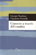 conocer a traves del cambio-giorgio nardone-9788425424977 conocer a traves del cambio-giorgio nardone-9788425424977