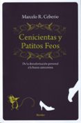 cenicientas y patitos feos: de la desvalorizacion personal a la b uena autoestima-marcelo r. ceberio-9788425431777 cenicientas y patitos feos: de la desvalorizacion personal a la b uena autoestima-marcelo r. ceberio-9788425431777