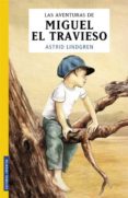 las aventuras de miguel el travieso-astrig lindgren-9788426132277 las aventuras de miguel el travieso-astrig lindgren-9788426132277
