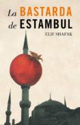 la bastarda de estambul-elif shafak-9788426417077 la bastarda de estambul-elif shafak-9788426417077