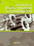 iniciacion al diseño industrial con solid edge v20 (incluye cd)-francisco w. tornero martinez-9788426715777 iniciacion al diseño industrial con solid edge v20 (incluye cd)-francisco w. tornero martinez-9788426715777