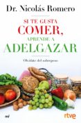 si te gusta comer, aprende a adelgazar (ebook)-nicolas romero-9788427045477 si te gusta comer, aprende a adelgazar (ebook)-nicolas romero-9788427045477
