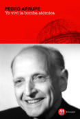 yo vivi la bomba atomica-pedro arrupe-9788427131477 yo vivi la bomba atomica-pedro arrupe-9788427131477