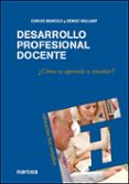 desarrollo profesional docente: ¿como se aprende a enseñar?-denise vaillant-9788427716377 desarrollo profesional docente: ¿como se aprende a enseñar?-denise vaillant-9788427716377