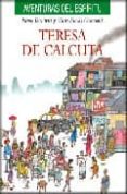 teresa de calcuta (aventuras del espiritu)-gian paolo ceserani-piero ventura-9788428528177 teresa de calcuta (aventuras del espiritu)-gian paolo ceserani-piero ventura-9788428528177