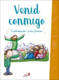 venid conmigo: confirmacion 1 para jovenes - alumno-vicente miguélez miguélez-9788428553377 venid conmigo: confirmacion 1 para jovenes - alumno-vicente miguélez miguélez-9788428553377