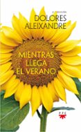 mientras llega el verano-dolores aleixandre parra-9788428830577 mientras llega el verano-dolores aleixandre parra-9788428830577