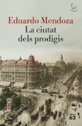 la ciutat dels prodigis-eduardo mendoza-9788429775877 la ciutat dels prodigis-eduardo mendoza-9788429775877