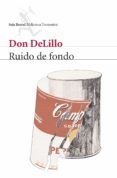 ruido de fondo-don delillo-9788432250477 ruido de fondo-don delillo-9788432250477