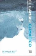 cambio climatico. pasado y futuro-r.w. alley-9788432312977 cambio climatico. pasado y futuro-r.w. alley-9788432312977