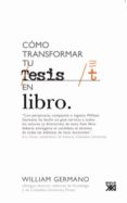 como transformar tu tesis en un libro-william germano-9788432313677 como transformar tu tesis en un libro-william germano-9788432313677