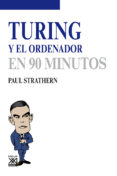 turing y el ordenador en 90 minutos-paul strathern-9788432316777 turing y el ordenador en 90 minutos-paul strathern-9788432316777